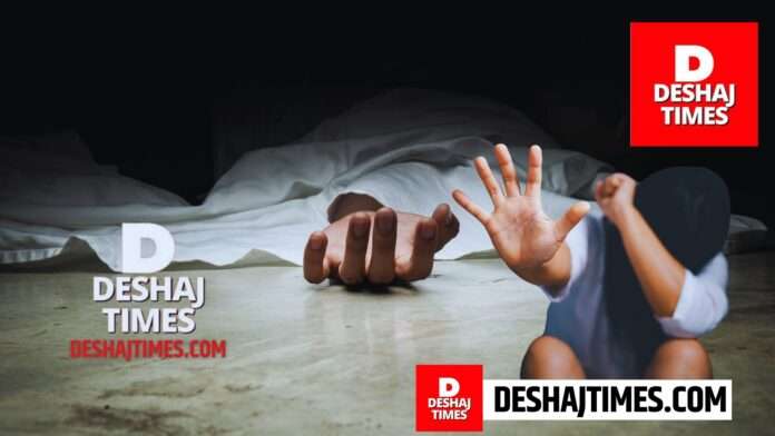 Murder, kidnapped and gang raped।  Bihar Crime News, Deshaj Times.com Crime Bureau Report Murder, kidnapped and gang raped। Bihar Crime News, Deshaj Times.com Crime Bureau Report