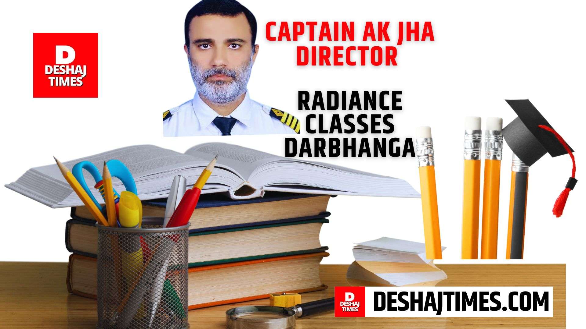 कैप्टन आशुतोष कुमार झा, डायरेक्टर, रेडियंस क्लासेज, दरभंगा ।Captain Ashutosh Kumar Jha, Director, Radiance Classes, Darbhanga