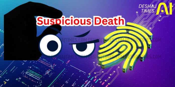 Suspicious Death | DeshajTimes.Com Suspicious Death | DeshajTimes.Com