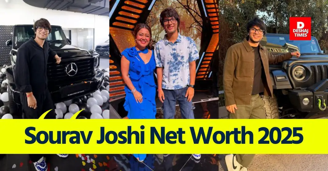 Sourav Joshi Net Worth 2025