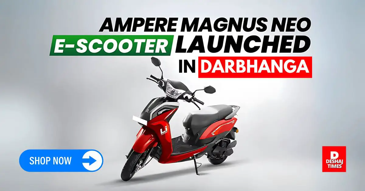 Ampere Magnus Neo launched in Darbhanga